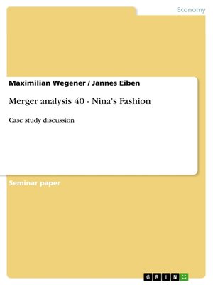 cover image of Merger analysis 40--Nina's Fashion